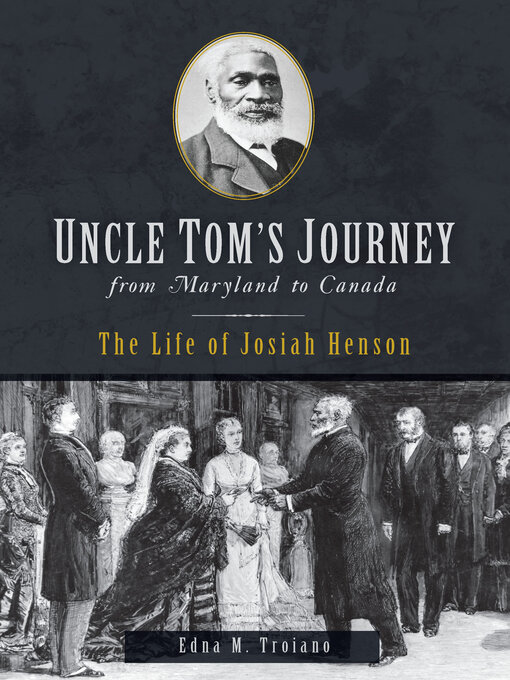 Title details for Uncle Tom's Journey from Maryland to Canada by Edna M. Troiano - Available